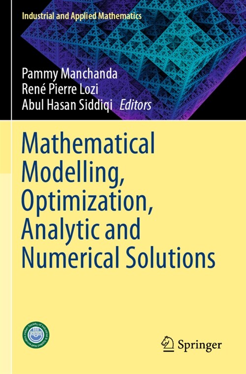 Mathematical Modelling, Optimization, Analytic and Numerical Solutions (Paperback)
