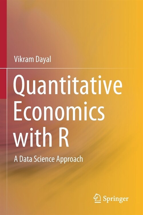 Quantitative Economics with R: A Data Science Approach (Paperback, 2020)