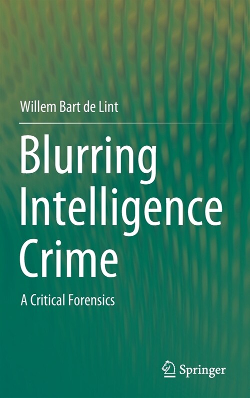 Blurring Intelligence Crime: A Critical Forensics (Hardcover, 2021)