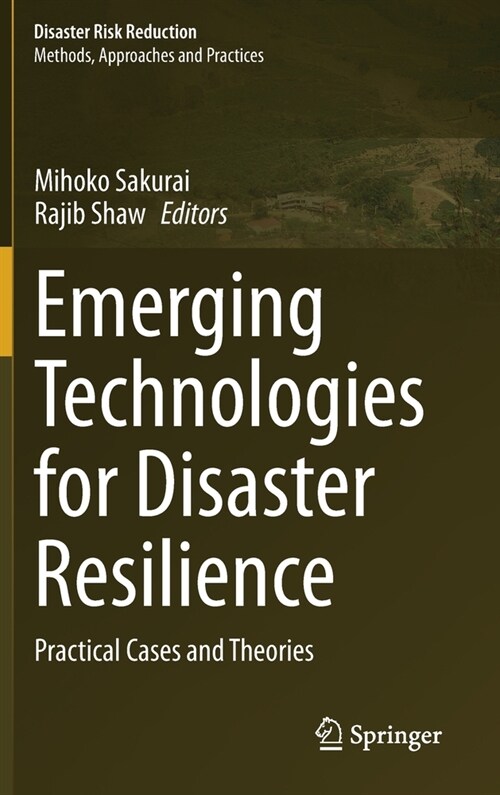 Emerging Technologies for Disaster Resilience: Practical Cases and Theories (Hardcover, 2021)