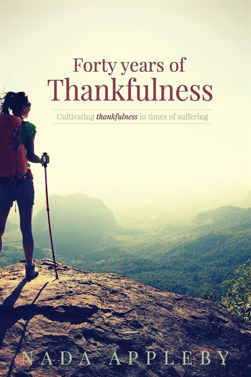 Forty Years of Thankfulness (Paperback)