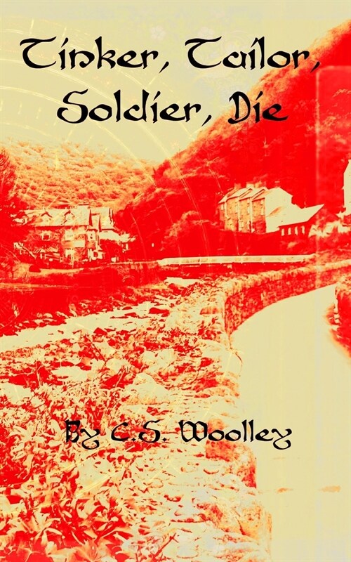 Tinker, Tailor, Soldier, Die: A British Victorian Cozy Mystery (Paperback)