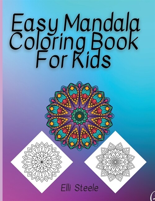 Easy Mandala Coloring Book For Kids: Amazing Big Mandalas to Color for Relaxation (Paperback)