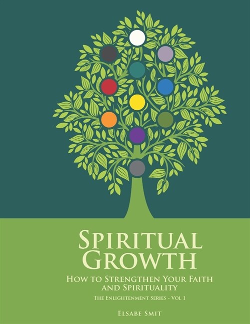 Spiritual Growth: How to Strengthen Your Faith and Spirituality (Paperback)