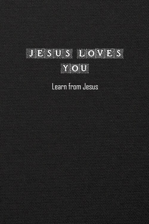 Jesus Loves You: Learn from Jesus (Paperback)