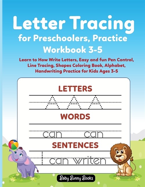 Letter Tracing for Preschoolers, Practice Workbook 3-5: Learn to How Write Letters, Easy and fun Pen Control, Line Tracing, Shapes Coloring Book, Alph (Paperback)