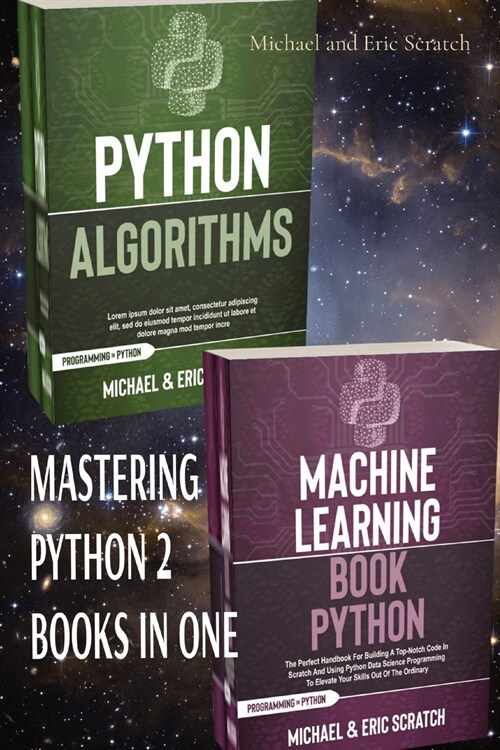 Mastering Python 2 Books in One: Algorithms and Machine Learning (Paperback)