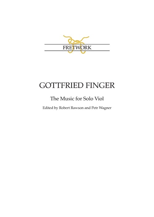 Gottfried Finger: The Music for Solo Viol (Paperback, 2, Score)