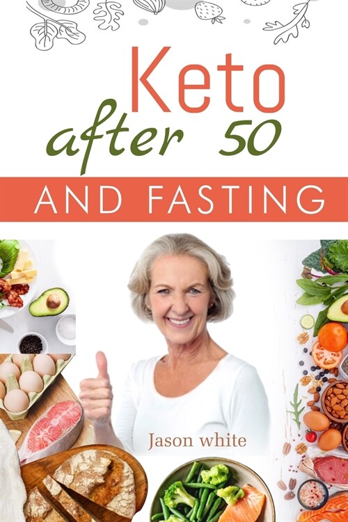 Keto after 50 + fasting (Paperback)