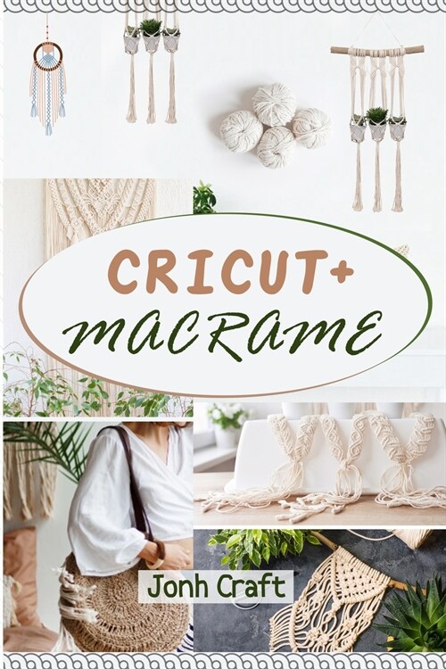 CRICUT + MACRAME (Paperback)