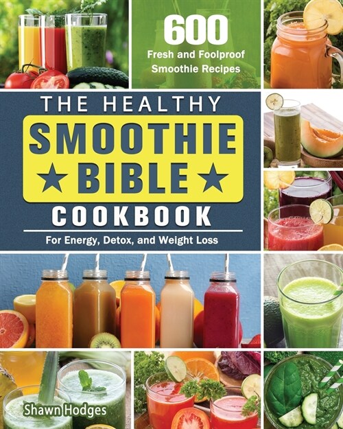 The Healthy Smoothie Bible Cookbook (Paperback)