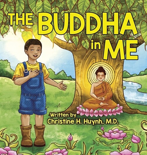 The Buddha in Me: A Childrens Picture Book Showing Kids How To Develop Mindfulness, Patience, Compassion (And More) From The 10 Merits (Hardcover)