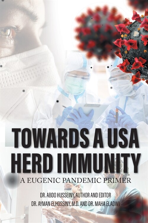 Towards a USA Herd Immunity: A Eugenic Pandemic Primer (Paperback)