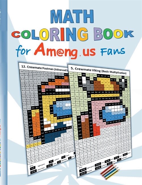 Math Coloring Book for Am@ng.us Fans: drawing, multiplication tables, basics, addition, subtraction, division, App, computer, pc, game, apple, videoga (Paperback)