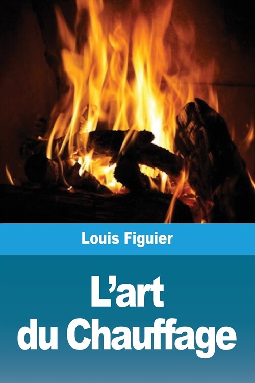 Lart du Chauffage (Paperback)