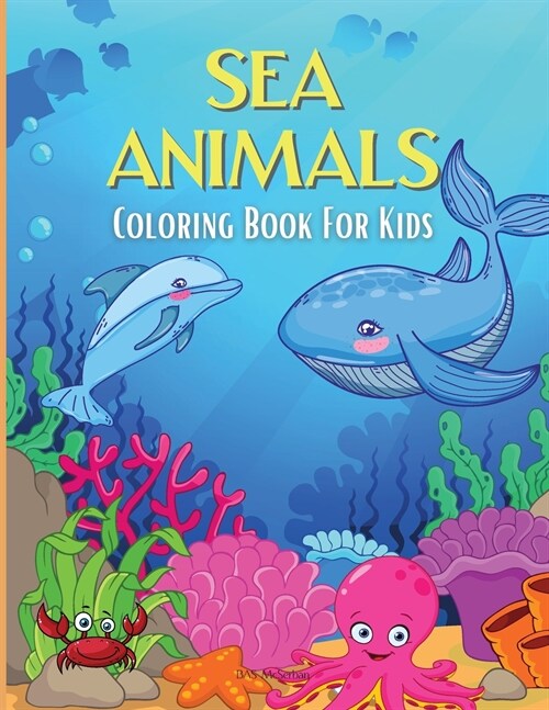 SEA ANIMALS Coloring Book For Kids (Paperback)