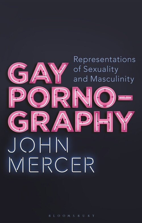 Gay Pornography : Representations of Sexuality and Masculinity (Paperback)