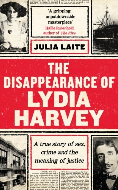 The Disappearance of Lydia Harvey : WINNER OF THE CWA GOLD DAGGER FOR NON-FICTION: A true story of sex, crime and the meaning of justice (Hardcover, Main)