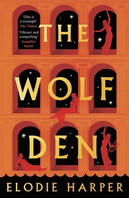 The Wolf Den : the stunning first novel reimagining the lives of the women of Pompeii (Paperback)