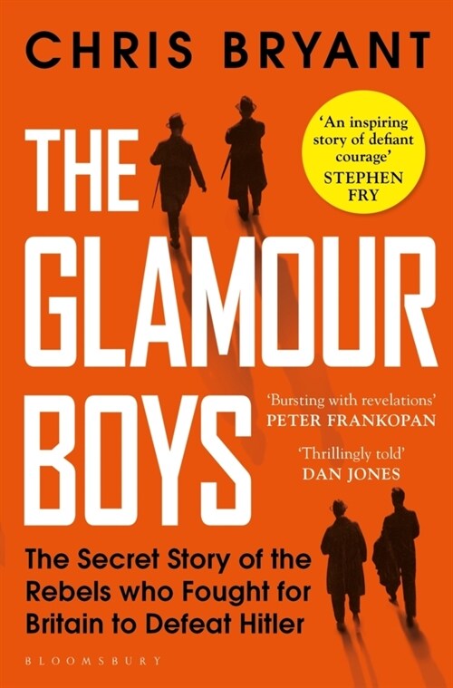 The Glamour Boys : The Secret Story of the Rebels who Fought for Britain to Defeat Hitler (Paperback)