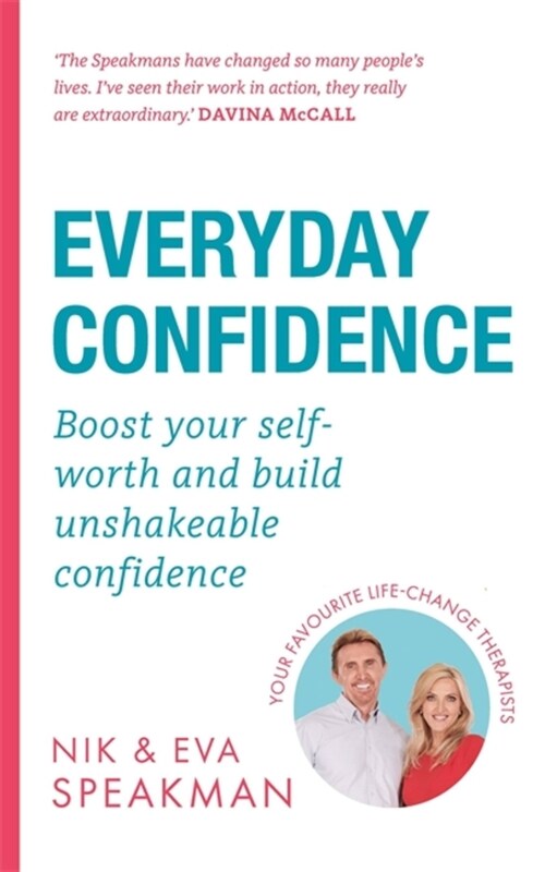 Everyday Confidence : Boost your self-worth and build unshakeable confidence (Paperback)