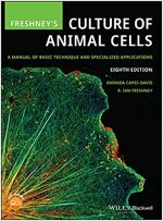 Freshney's Culture of Animal Cells: A Manual of Basic Technique and Specialized Applications (Hardcover, 8)