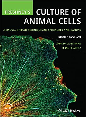 Freshneys Culture of Animal Cells: A Manual of Basic Technique and Specialized Applications (Hardcover, 8)