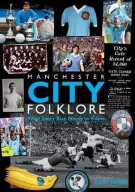 Manchester City Folklore : What Every Blue Needs to Know (Paperback)