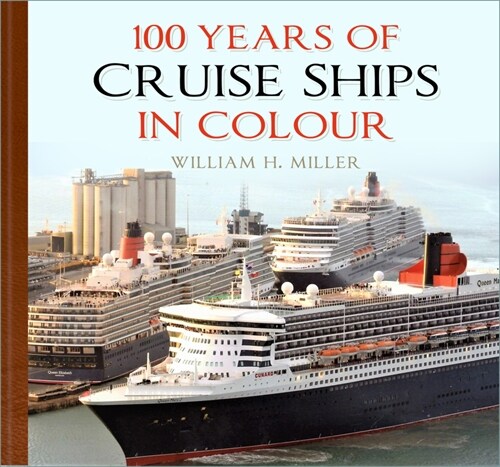 100 Years of Cruise Ships in Colour (Hardcover)