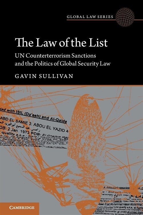 The Law of the List : UN Counterterrorism Sanctions and the Politics of Global Security Law (Paperback)