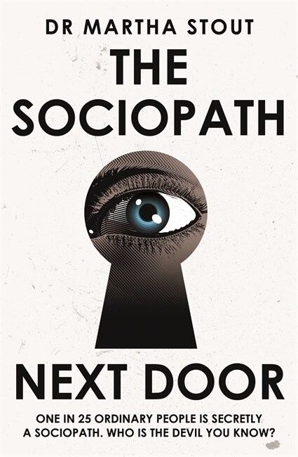 The Sociopath Next Door : The Ruthless versus the Rest of Us (Paperback)