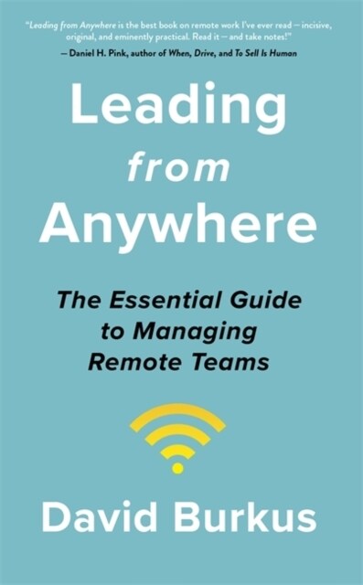 Leading From Anywhere : Unlock the Power and Performance of Remote Teams (Hardcover)