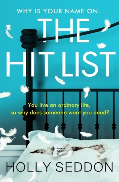 The Hit List : You live an ordinary life, so why does someone want you dead? (Paperback)