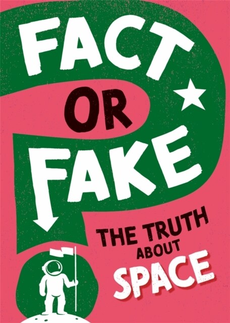 Fact or Fake?: The Truth About Space (Hardcover)