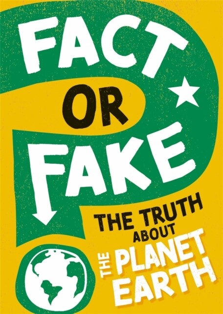 Fact or Fake?: The Truth About Planet Earth (Hardcover)