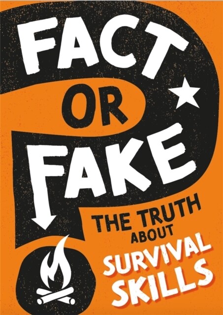 Fact or Fake?: The Truth About Survival Skills (Paperback)