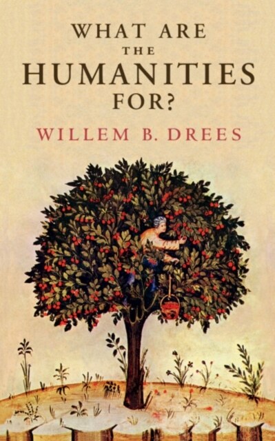 What Are the Humanities For? (Paperback)