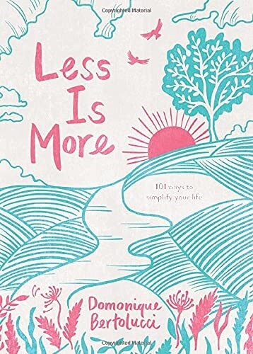 Less Is More: 101 Ways to Simplify Your Life (Hardcover, 3)