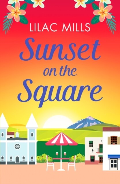 Sunset on the Square : Escape on a Spanish holiday with this heartwarming love story (Paperback)