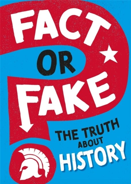 Fact or Fake?: The Truth About History (Hardcover)