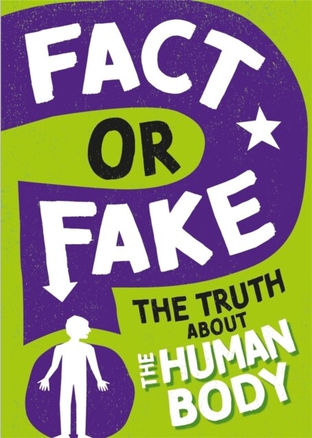 Fact or Fake?: The Truth About the Human Body (Hardcover)