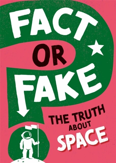 Fact or Fake?: The Truth About Space (Paperback)