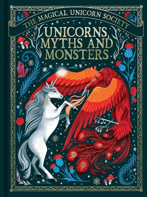 The Magical Unicorn Society: Unicorns, Myths and Monsters (Hardcover)