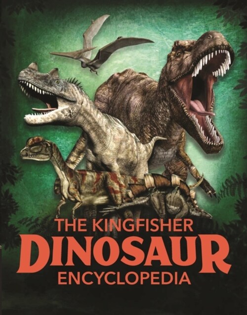 The Kingfisher Dinosaur Encyclopedia (Paperback)