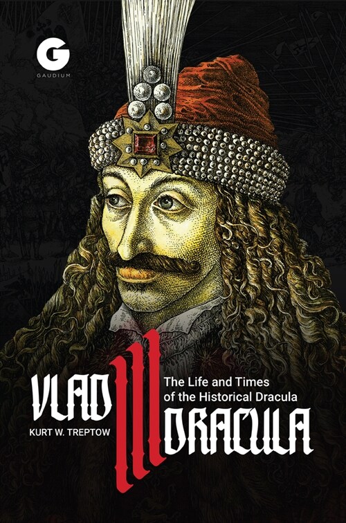 Vlad III Dracula: The Life and Times of the Historical Dracula (Paperback)