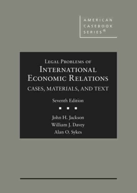 Cases, Materials, and Texts on Legal Problems of International Economic Relations (Hardcover)