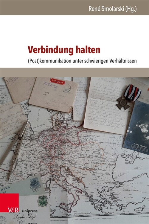 Verbindung Halten: (post)Kommunikation Unter Schwierigen Verhaltnissen (Hardcover)