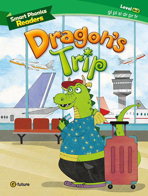 Smart Phonics Readers 4-2 : Dragon’s Trip (Paperback)
