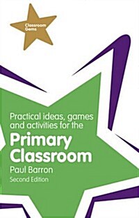 Practical Ideas, Games and Activities for the Primary Classroom (Paperback, 2 ed)