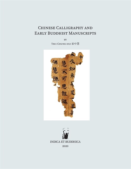 Chinese Calligraphy and Early Buddhist Manuscripts (Paperback)